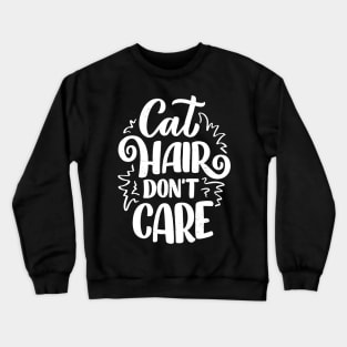 Cat Meme Cat Quote Crewneck Sweatshirt